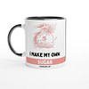 I Make My Own Sugar/Money 11oz Ceramic White Cup with Black Inside - Chic & Inspiring Coffee & Tea Companion